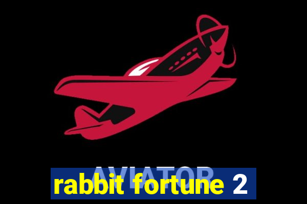 rabbit fortune 2